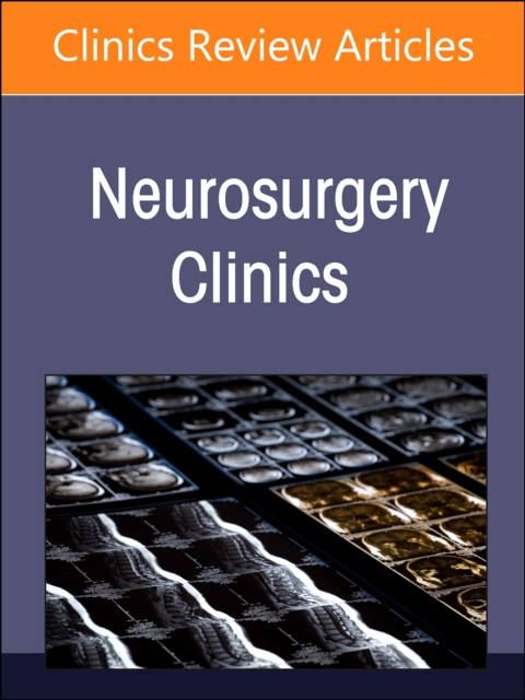New Technologies in Spine Surgery, An Issue of Neurosurgery Clinics of North America : Volume 35-2, Hardback Book