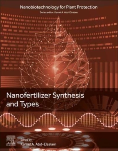 Nanofertilizer Synthesis: Methods and Types, Paperback / softback Book