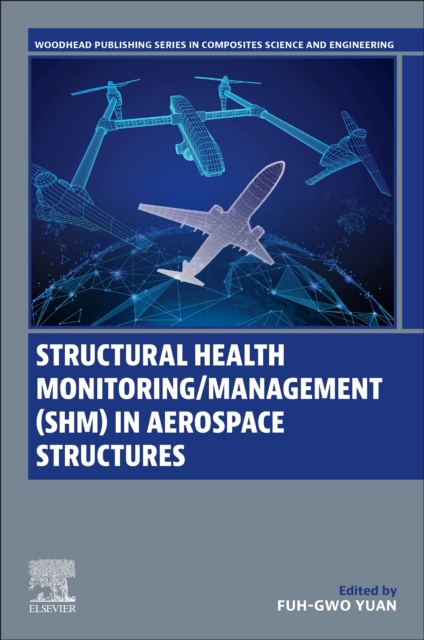 Structural Health Monitoring/Management (SHM) in Aerospace Structures, Paperback / softback Book