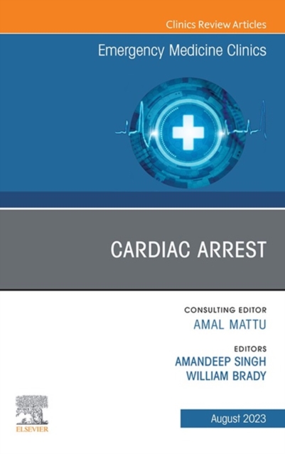 Cardiac Arrest, An Issue of Emergency Medicine Clinics of North America, E-Book, EPUB eBook