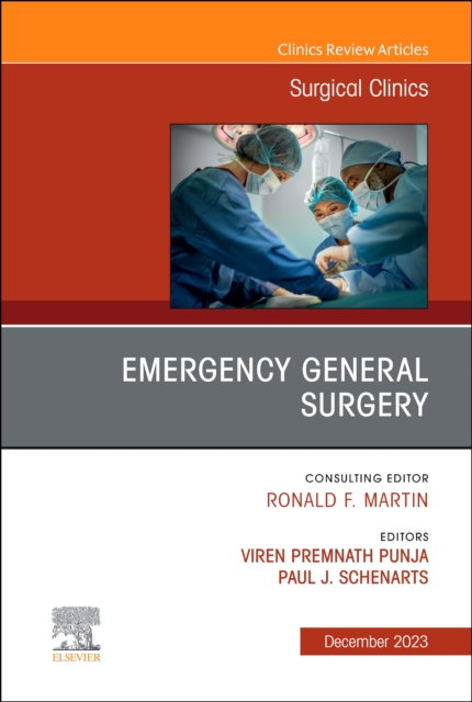 Emergency General Surgery, An Issue of Surgical Clinics : Volume 103-6, Hardback Book