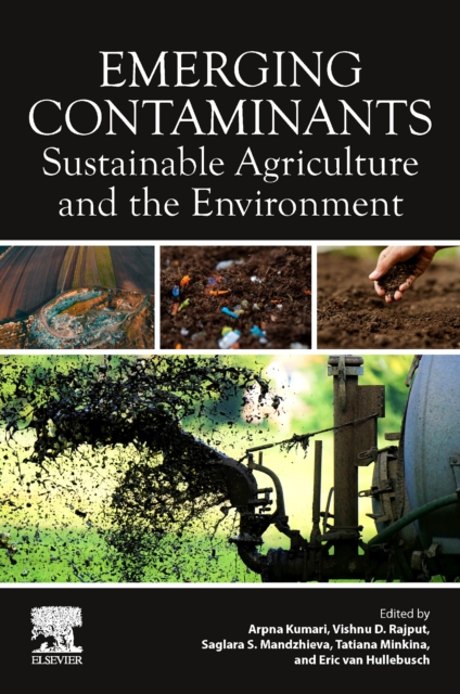 Emerging Contaminants : Sustainable Agriculture and the Environment, Paperback / softback Book
