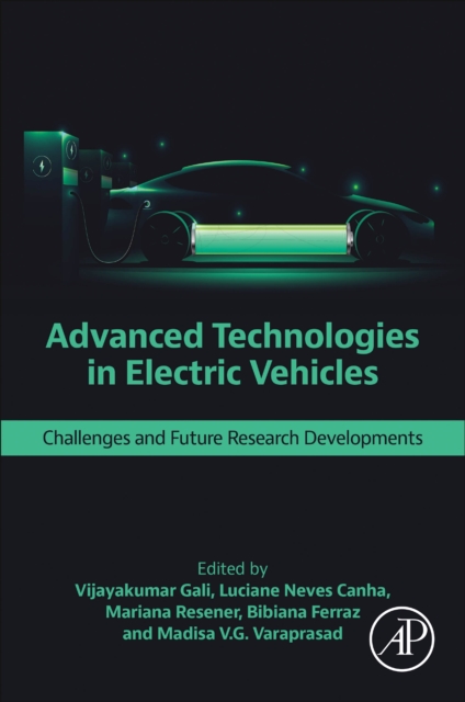 Advanced Technologies in Electric Vehicles : Challenges and Future Research Developments, Paperback / softback Book