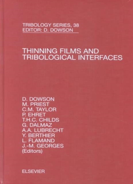 Thinning Films and Tribological Interfaces : Proceedings of the 26th Leeds-Lyon Symposium Volume 38, Hardback Book