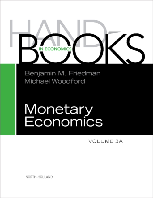 Handbook of Monetary Economics 3A : Volume 3A, Hardback Book