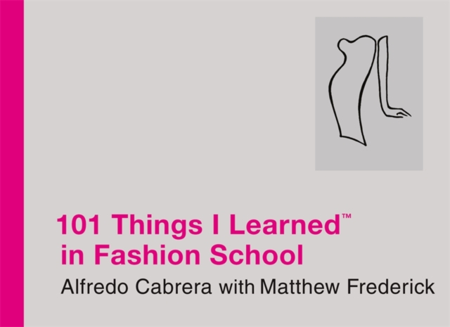 101 Things I Learned In Fashion School, Hardback Book