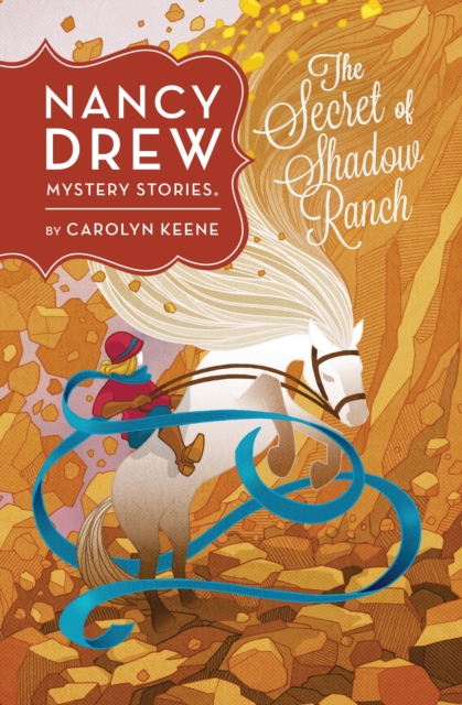 Nancy Drew: The Secret Of Shadow Ranch: Book Five, Hardback Book