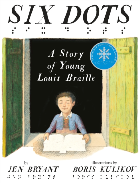 Six Dots: A Story of Young Louis Braille, Hardback Book