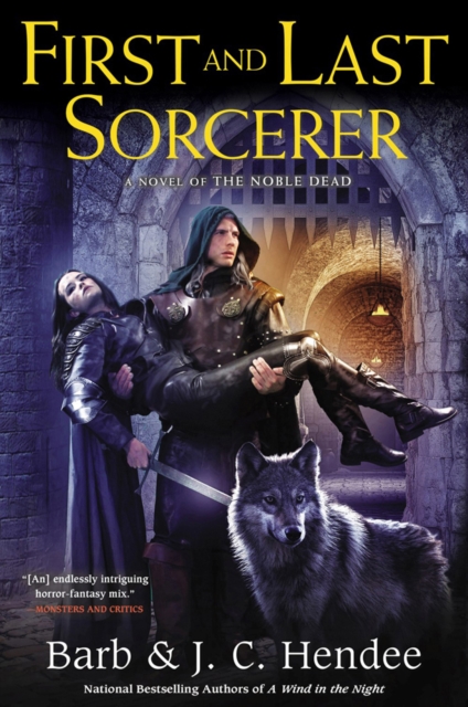 First And Last Sorcerer : A Novel of the Noble Dead, Hardback Book