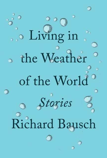 Living In The Weather Of The World, Hardback Book
