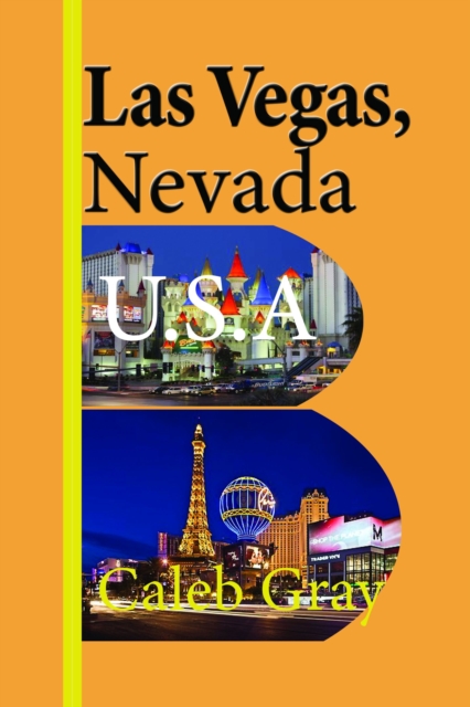 Las Vegas, Nevada U.S.A: Travel Guide, EPUB eBook