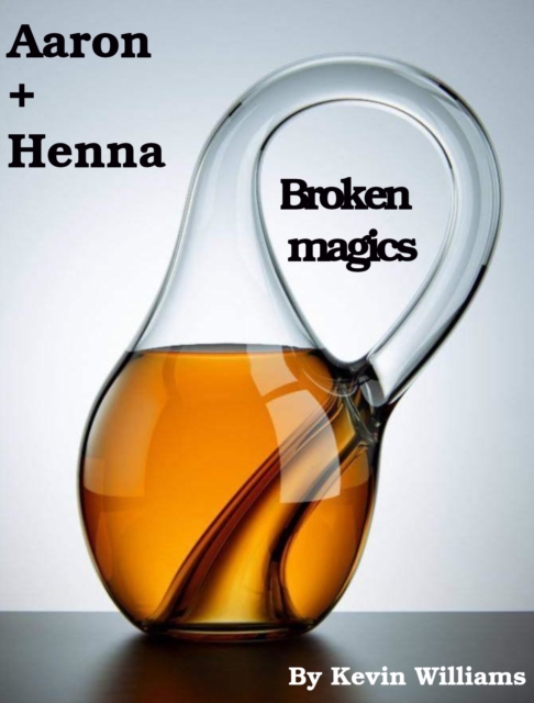Aaron+Henna:Broken Magics, EPUB eBook
