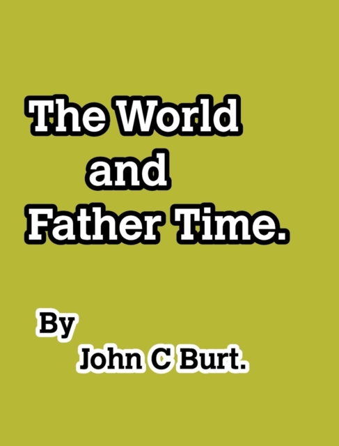 The World and Father Time., Hardback Book