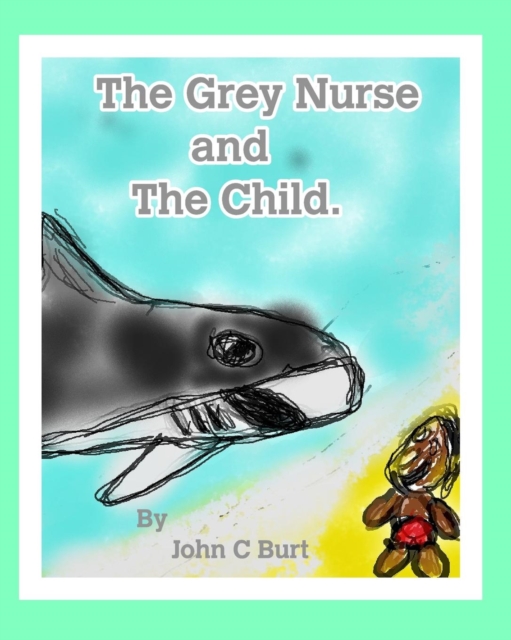 The Grey Nurse and The Child., Paperback / softback Book