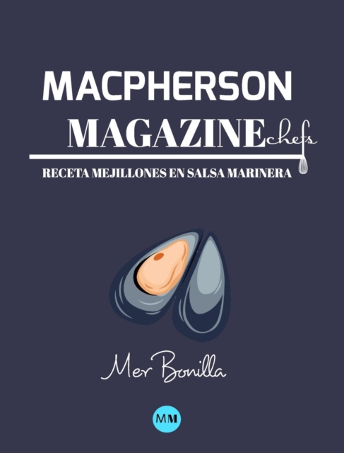 Macpherson Magazine Chef's - Receta Mejillones en salsa marinera, Hardback Book