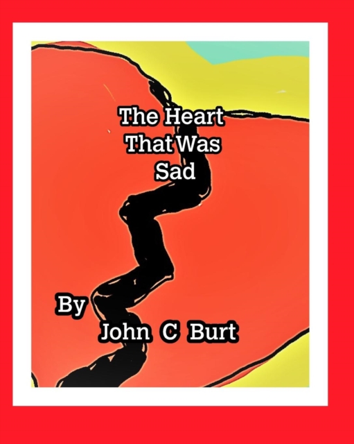 The Heart That Was Sad., Paperback / softback Book