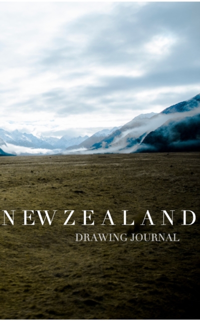 New Zealand Drawing Journal : New Zealnd Drawing Journal, Paperback / softback Book