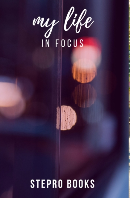 My life in focus, Hardback Book