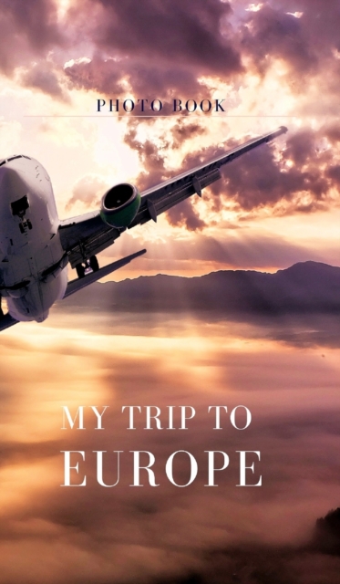 My trip to Europe, Hardback Book