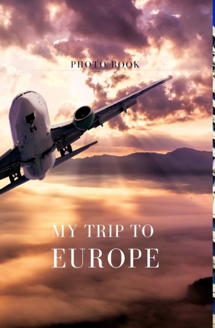 My trip to Europe, Hardback Book