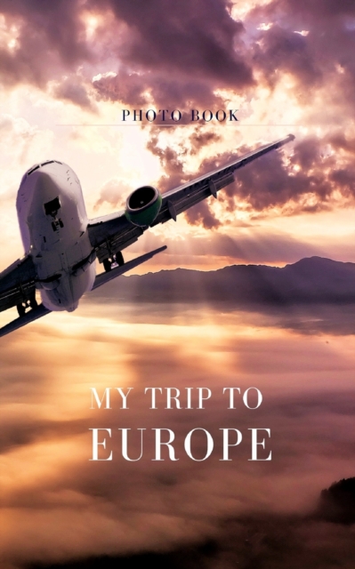 My trip to Europe, Paperback / softback Book