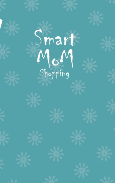 Smart Mom Shopping List Planner Book (Royal Blue), Hardback Book