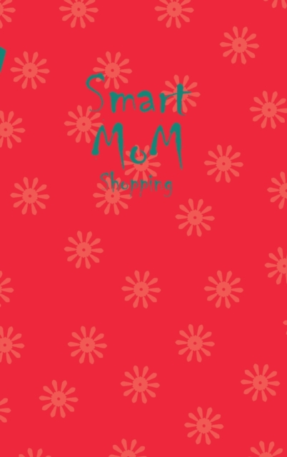 Smart Mom Shopping List Planner Book (Red), Hardback Book