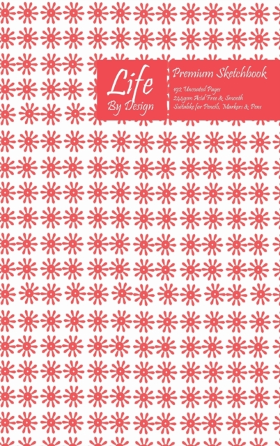 Premium Life By Design Sketchbook 6 x 9 Uncoated (75 gsm) Paper Pink Cover, Hardback Book