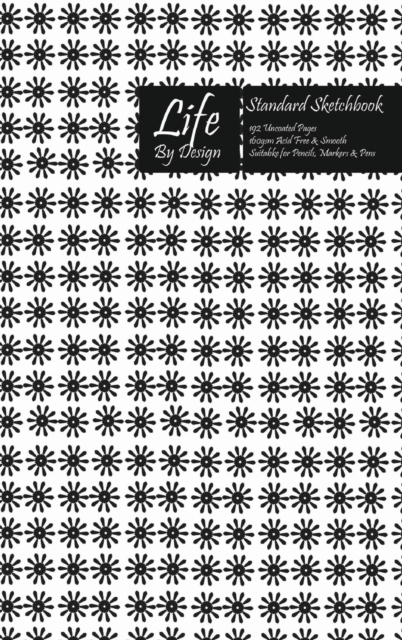 Life By Design Standard Sketchbook 6 x 9 Inch Uncoated (75 gsm) Paper Black Cover, Hardback Book
