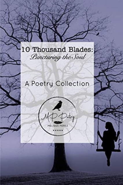 Ten Thousand Blades : Puncturing the Soul, Paperback / softback Book