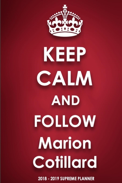 Keep Calm and Follow Marion Cotillard, Paperback / softback Book