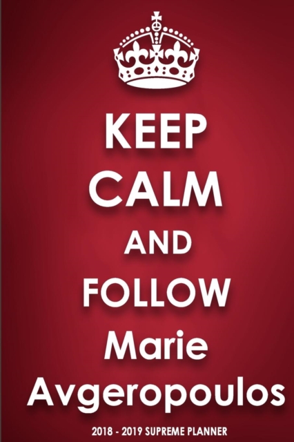Keep Calm and Follow Marie Avgeropoulos, Paperback / softback Book