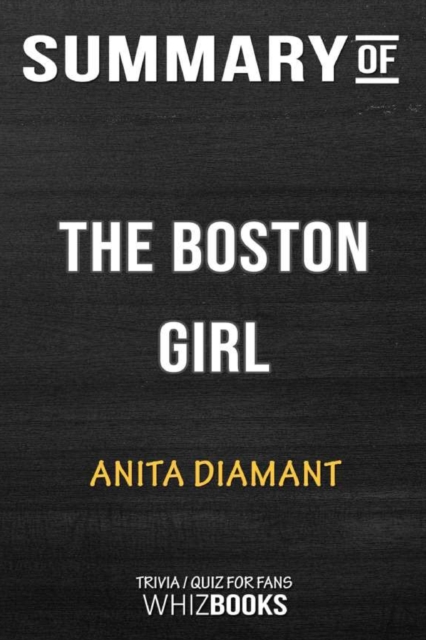 Summary of the Boston Girl : A Novel: Trivia/Quiz for Fans, Paperback / softback Book