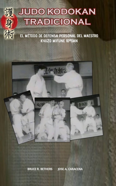 Judo Kodokan Tradicional. EL m?todo de defensa personal de Kyuzo Mifune 10?dan, Hardback Book