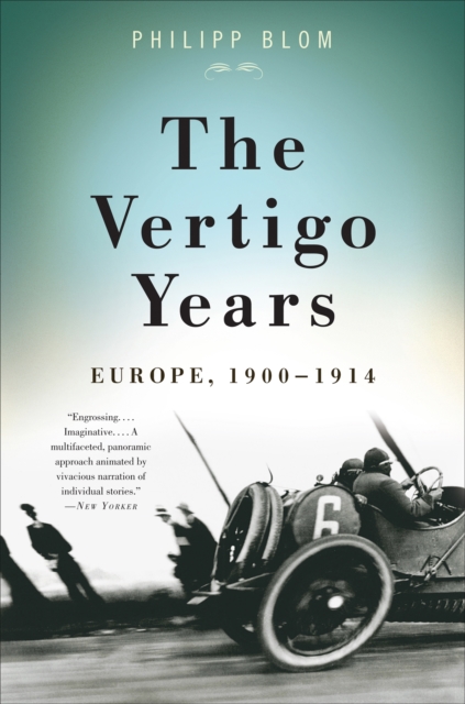 The Vertigo Years : Europe, 1900-1914, Paperback / softback Book
