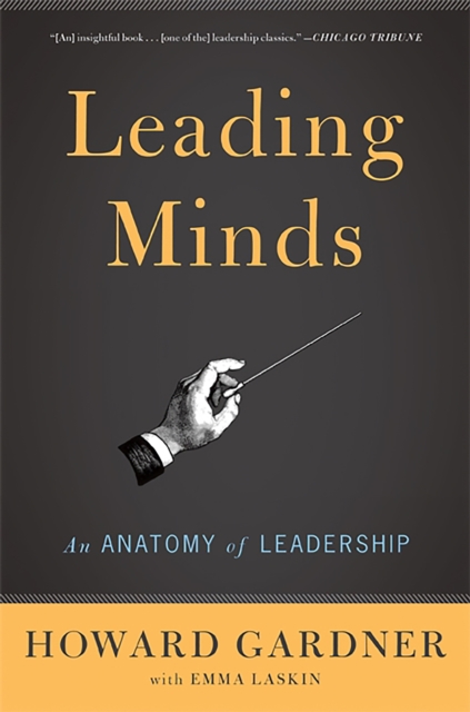Leading Minds : An Anatomy Of Leadership, Paperback / softback Book