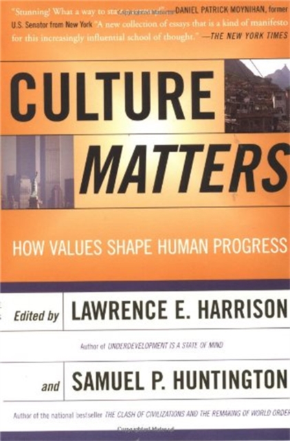 Culture Matters : How Values Shape Human Progress, Paperback / softback Book