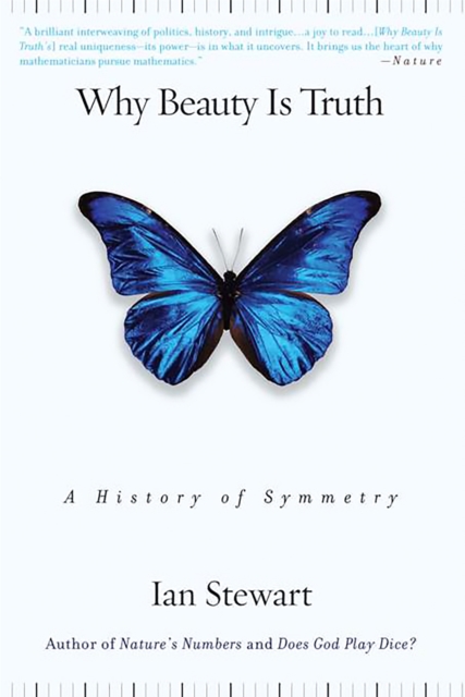 Why Beauty Is Truth : A History of Symmetry, Paperback / softback Book