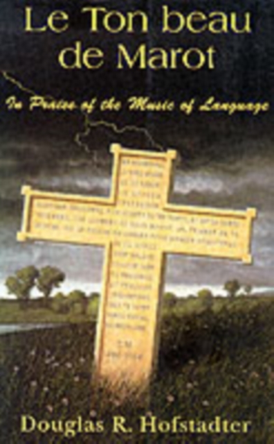 Le Ton Beau De Marot : In Praise Of The Music Of Language, Paperback / softback Book