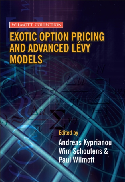 Exotic Option Pricing and Advanced Levy Models, Hardback Book