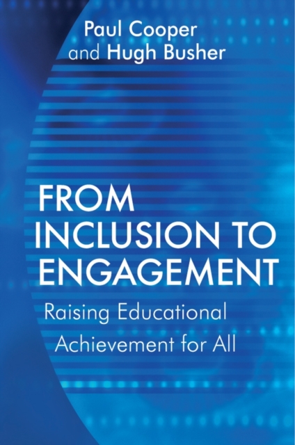 From Inclusion to Engagement : Helping Students Engage with Schooling Through Policy and Practice, Paperback / softback Book