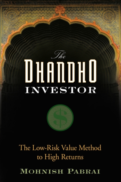 The Dhandho Investor : The Low-Risk Value Method to High Returns, Hardback Book