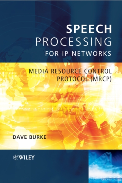 Speech Processing for IP Networks : Media Resource Control Protocol (MRCP), PDF eBook