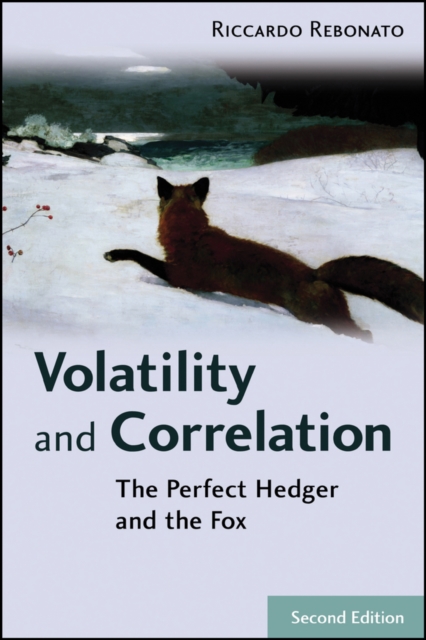 Volatility and Correlation : The Perfect Hedger and the Fox, Hardback Book