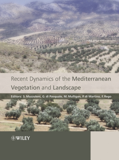 Recent Dynamics of the Mediterranean Vegetation and Landscape, PDF eBook