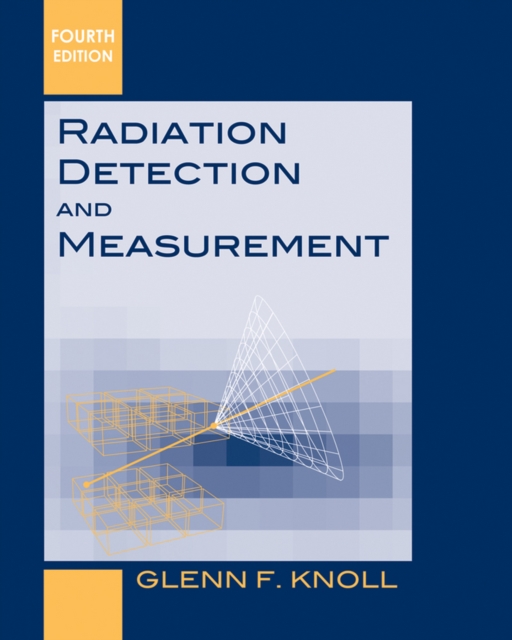 Radiation Detection and Measurement, Hardback Book