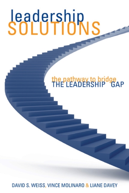 Leadership Solutions : The Pathway to Bridge the Leadership Gap, PDF eBook