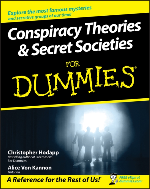 Conspiracy Theories and Secret Societies For Dummies, Paperback / softback Book