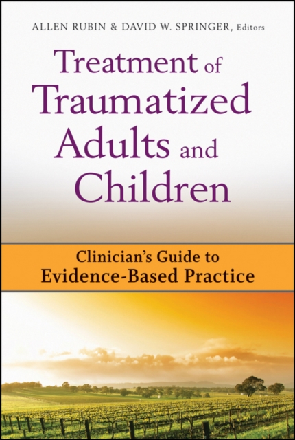 Treatment of Traumatized Adults and Children : Clinician's Guide to Evidence-Based Practice, Hardback Book