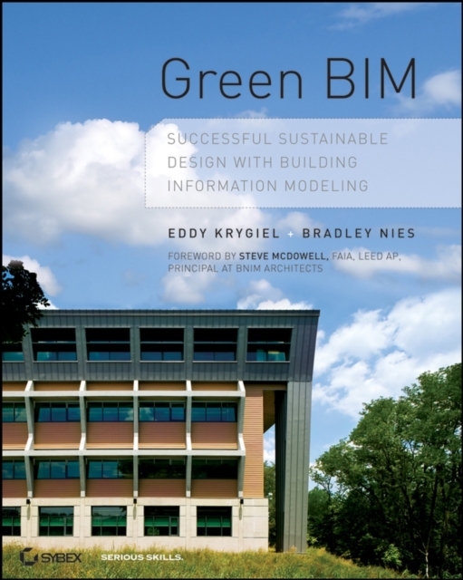 Green BIM : Successful Sustainable Design with Building Information Modeling, Paperback / softback Book